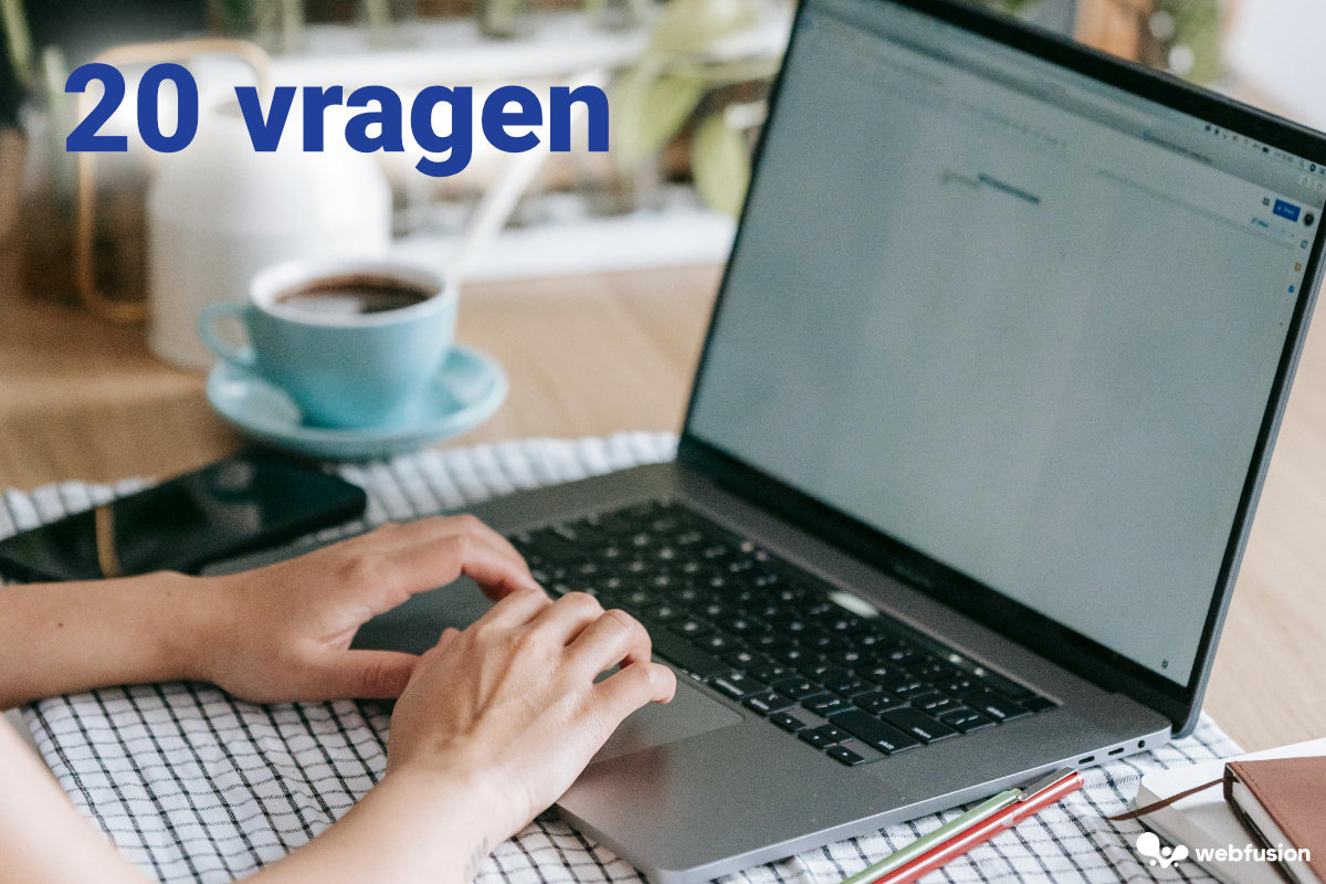 20 vragen aan je webbureau voordat je start!